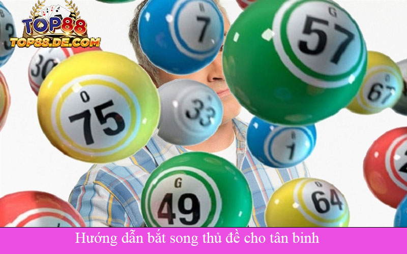 Hướng dẫn bắt song thủ đề cho tân binh