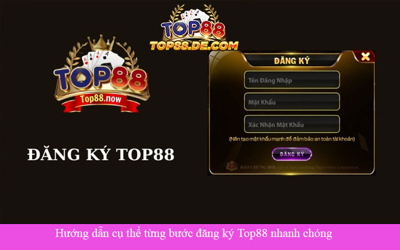 hướng dẫn cụ thể từng bước đăng ký top88 nhanh chóng