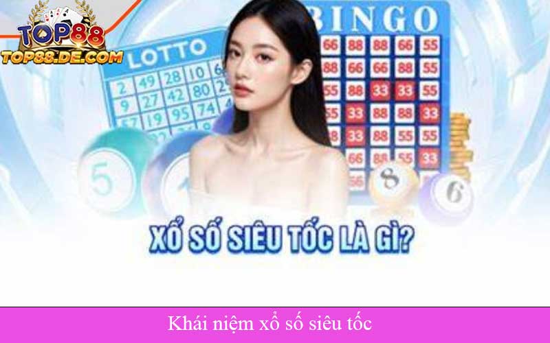 Khái niệm xổ số siêu tốc