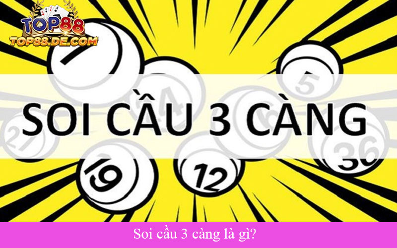 Soi cầu 3 càng là gì?