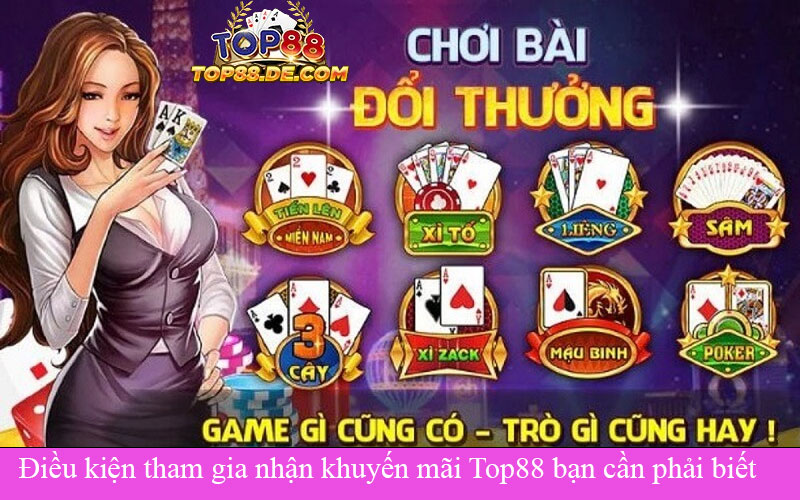 Điều kiện tham gia nhận khuyến mãi Top88 bạn cần phải biết